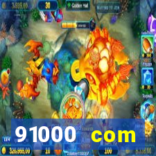 91000 com plataforma de jogos